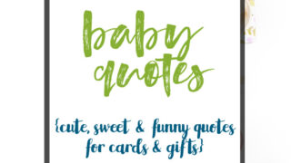 baby quotes | new baby | cute baby quotes | scrapbooking quotes | baby sayings